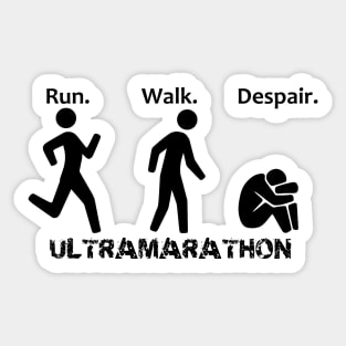 Run. Walk. Despair. Sticker